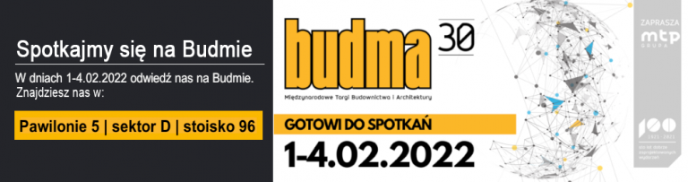 Zaproszenie na BUDMA: 1–4 lutego 2022, pawilon 5, sektor D, stoisko 96.